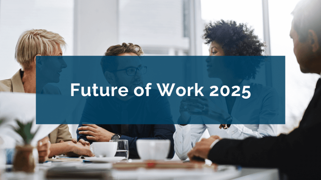 The Future of Work: What Agile Teams Look Like in&nbsp;2025